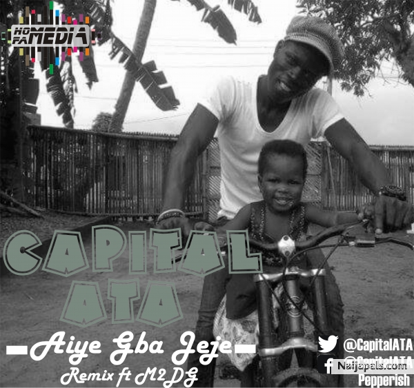 AIye gba jeje (Remix )