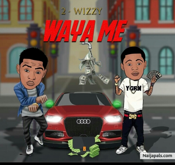 Download Song: 2Wizzy - Waya me