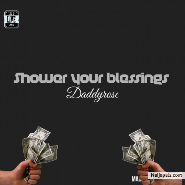 shower your Blessing