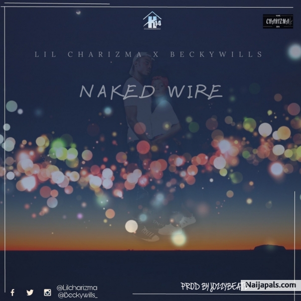 Naked wire_ft_Beckywills (prod by JOZZYBEATZ)