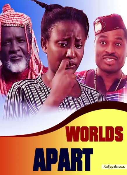 world apart nigerian movie part 1