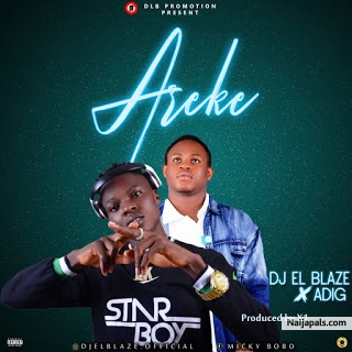 DJ El Blaze x Adig -Areke