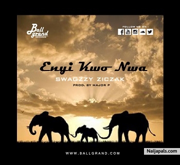 Enyi Kwo Nwa (Prod_By_MajorP)