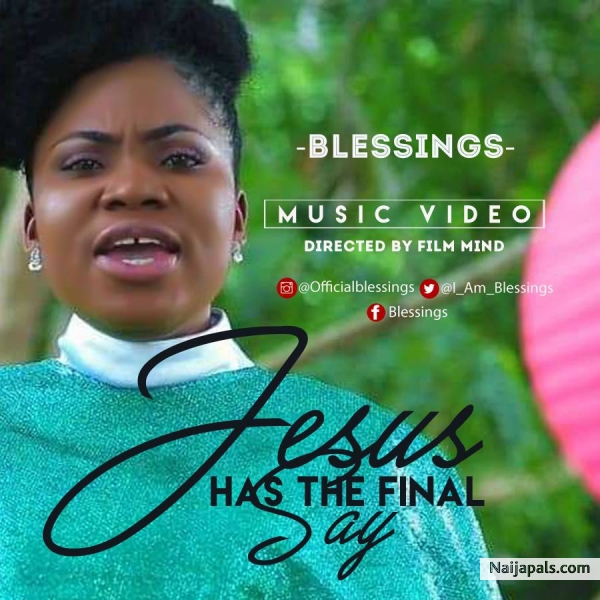 JESUS HAS THE FINAL SAY (OFFICIAL VIDEO)