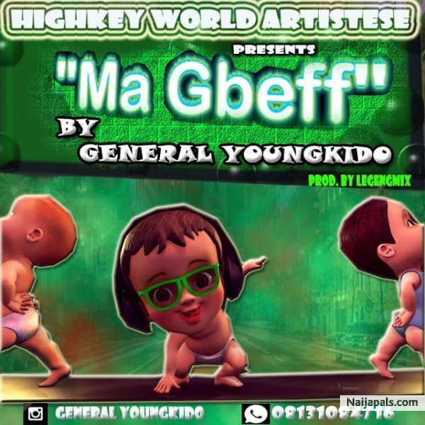 Ma Gbeff - General Youngkido prod by LegendMix