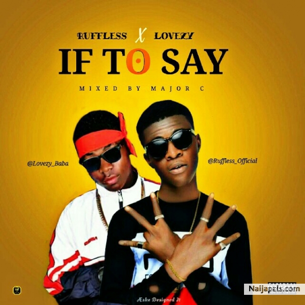 If To Say ft Lovezy