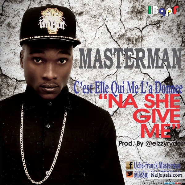 Na She Give Me