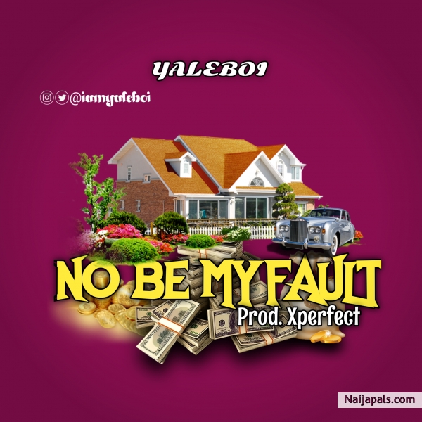 No Be My Fault