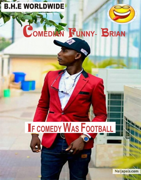 If comedy was football