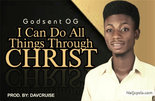 I CAN DO ALL THINGS THROUGH CHRIST