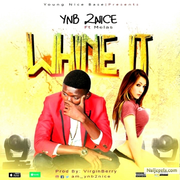 Whine It (Feat. Melas)