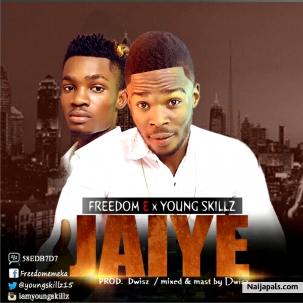 Freedom E Ft.Young Skillz - Jaiye