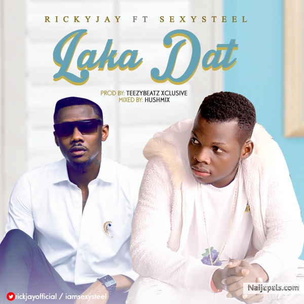 LAKA DAT| ft sexysteel