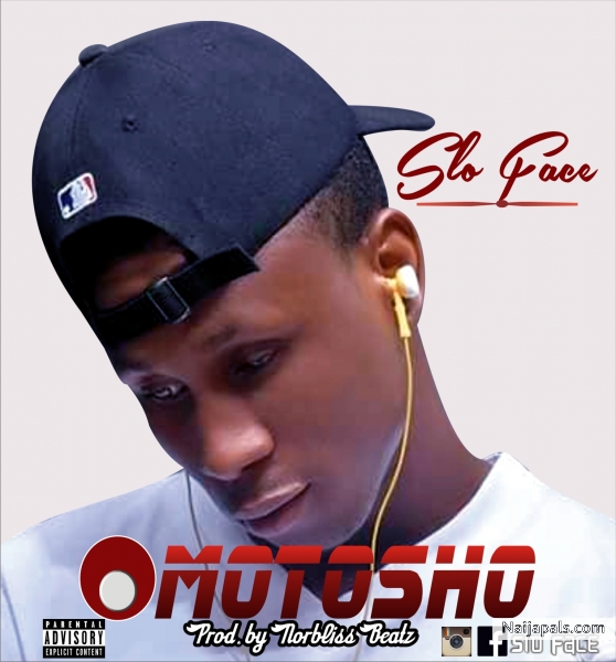 Slo Face - Omotosho (Prod. by Norbliss)
