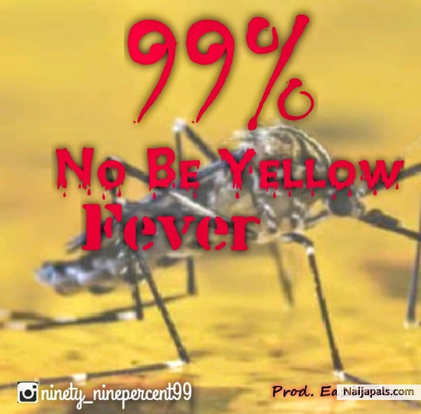 NO BE YELLOW FEVER