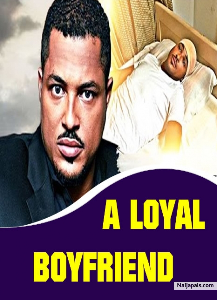 a-loyal-boyfriend-nigerian-movie-naijapals