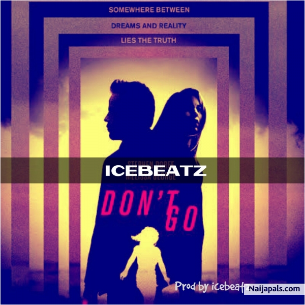 Icebeatz_don' t go(prod by icebeatz)