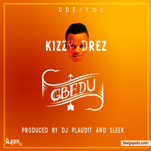 Gbedu (prod by Dj Plaudit & SLeek)