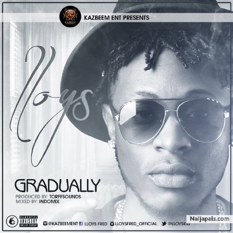 Gradually