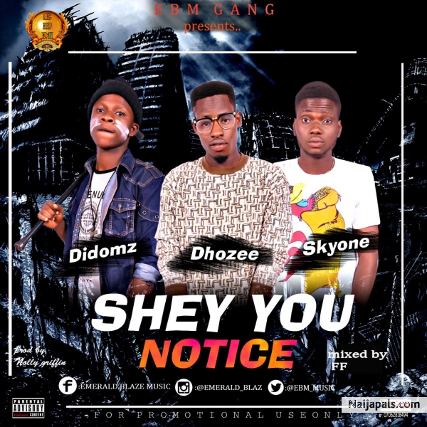 Shey You Notice