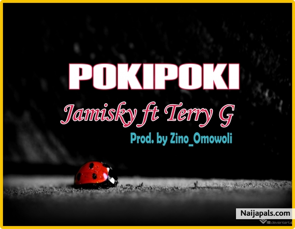Jamisky ft TerryG - PokiPoki (prod.by zino_omowoli)