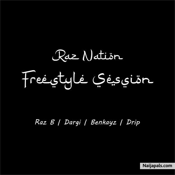 Raz Nation Cypher Session