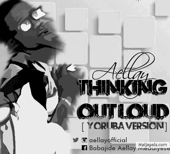 Thinking Out Loud (Yoruba Version)