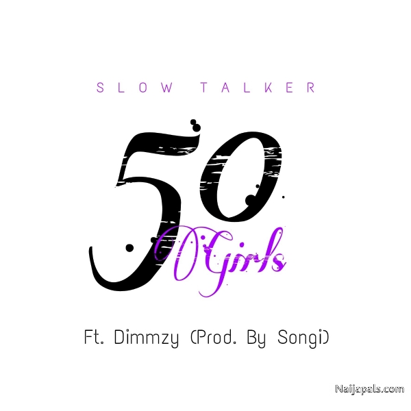 50 Girls Ft. Dimmzy (Prod By Songi)