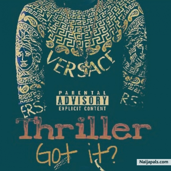 Thriller Odi - Chekeleke (Got it)
