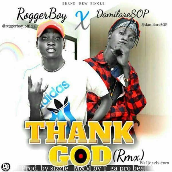 Thank God ( Remix ft. Damilaresop )
