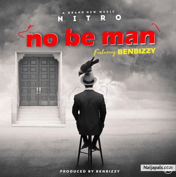 No Be Man Ft BenBizzy
