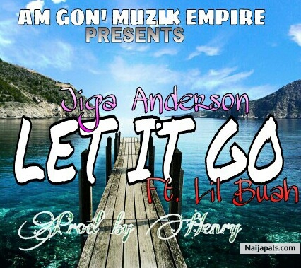 Let it go Ft. Lil Buah