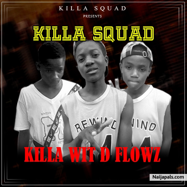 Killa Wit D Flowz