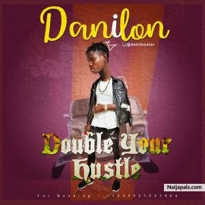 Danilon - Double Your Hustle