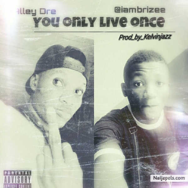 You only live Once