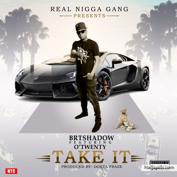 Take It ft O' twenty