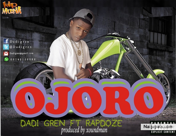Dadi gren feat Rapdoze -Ojoro