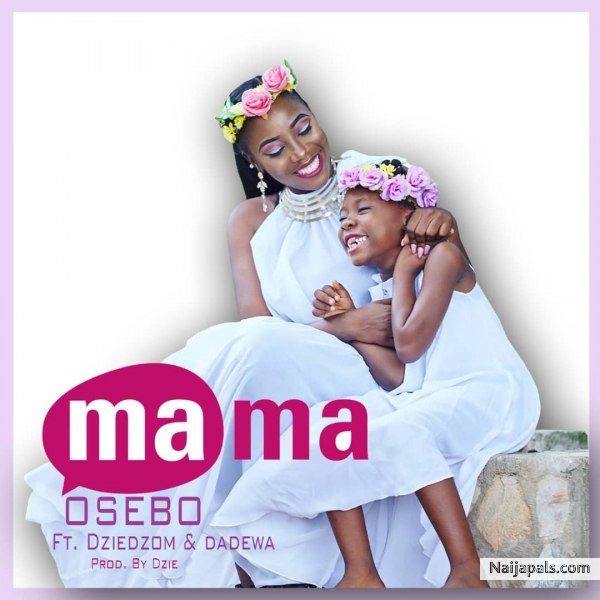 OSEBO FT DADEWA X DZIEDOM - MAMA (prod. by Dziedom)