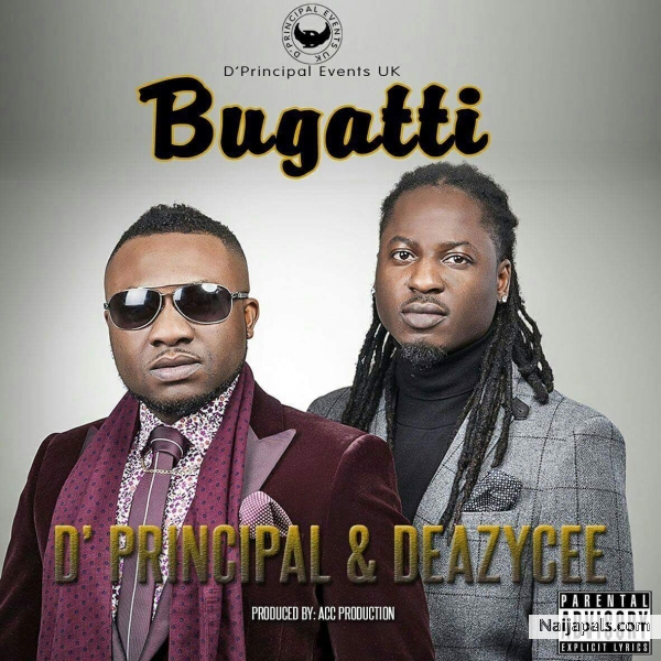 D' Principal & Deazycee - Bugatti |@Iamdprincipal