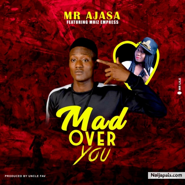 Mad Over You Ft Mhiz Empress