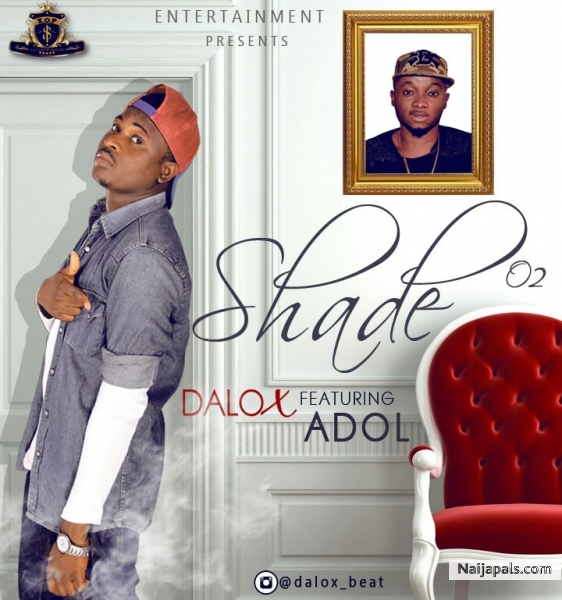 Dalox Ft Adol-Shade Remix