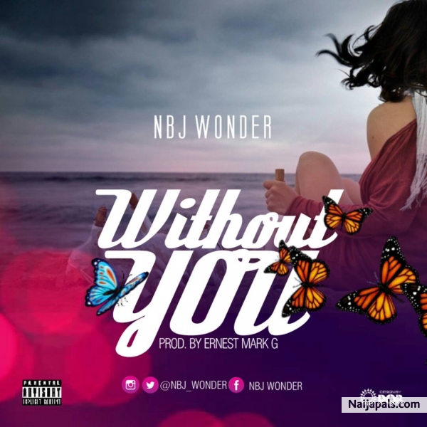 Without You(Prod Ernest Mark.g)