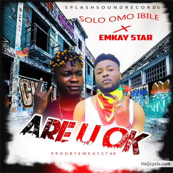 Are U Ok (prod by Emkay star)
