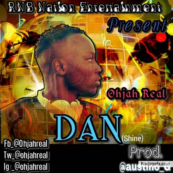 Ohjah Real - Dan (Shine)