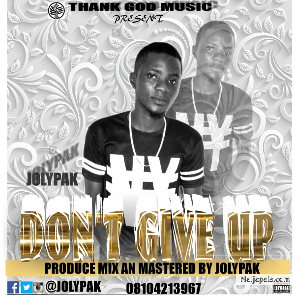 DON' T GIVE UP