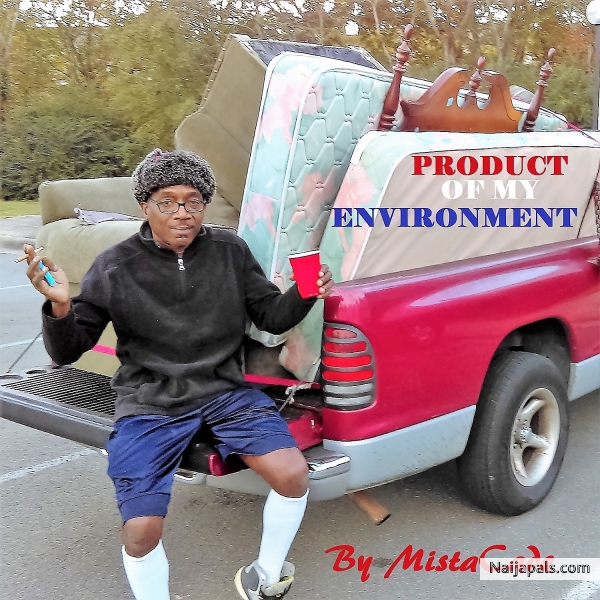 Product Of My Environment.