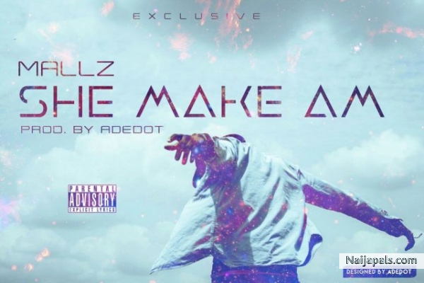 She Make Am