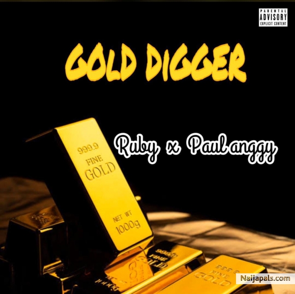 Ruby - Gold Digger  Naija Songs // Naijapals