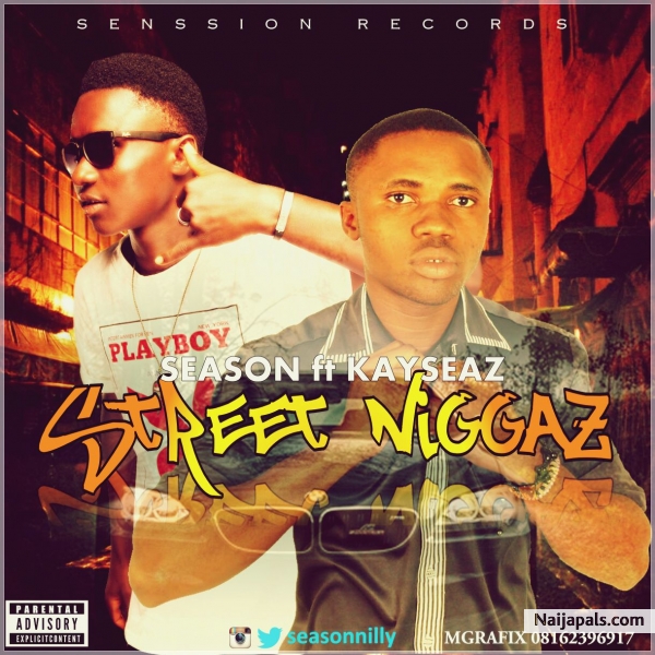 Season ft Kayseaz street niggaz