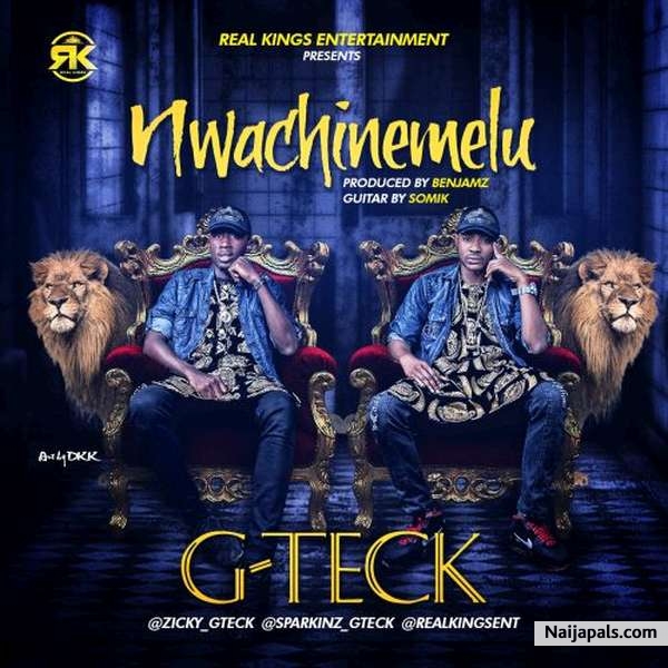 Nwachinemelu G-Teck (Produced by Benjam)